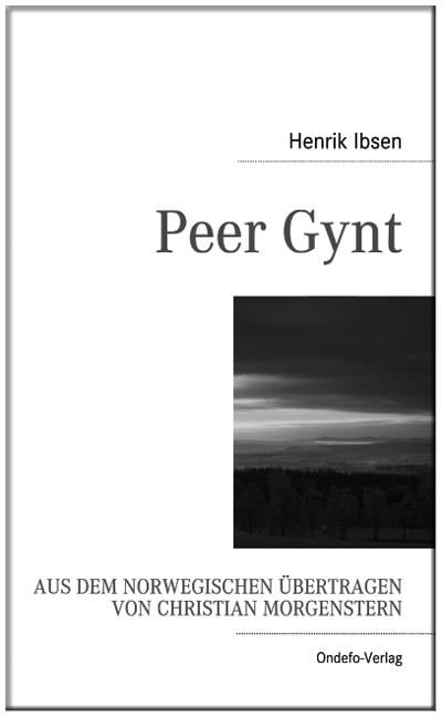 Peer Gynt - Henrik Ibsen, Christian Morgenstern, J. Porthun