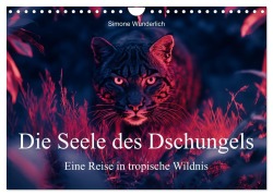 Cover-Bild zum Titel 'Die Seele des Dschungels - Eine Reise in tropische Wildnis (Wandkalender 2026 DIN A4 quer), CALVENDO Monatskalender' von 'Simone Wunderlich'