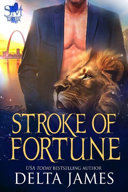 Stroke of Fortune (Syndicate Masters: Midwest, #2) - Delta James