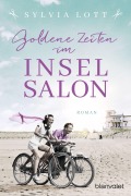 Cover-Bild zum Titel 'Goldene Zeiten im Inselsalon' von 'Sylvia Lott'