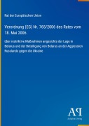 Cover-Bild zum Titel 'Verordnung (EG) Nr. 765/2006 des Rates vom 18. Mai 2006' von 'Rat der Europäischen Union'