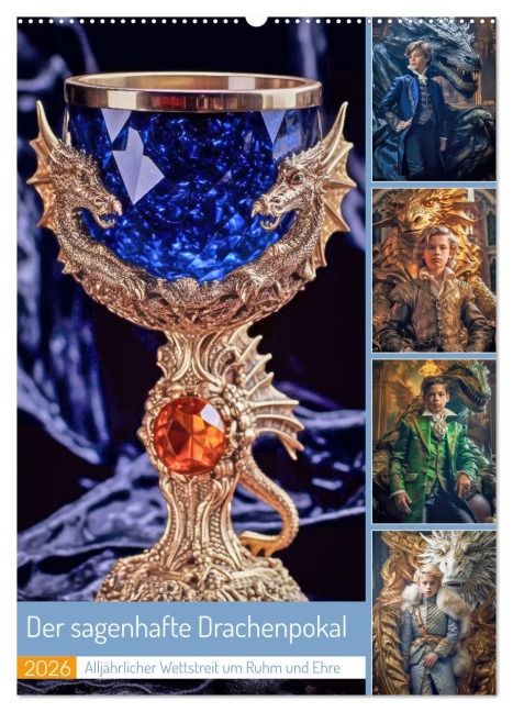 Der sagenhafte Drachenpokal (Wandkalender 2026 DIN A2 hoch), CALVENDO Monatskalender - Steffen Gierok-Latniak