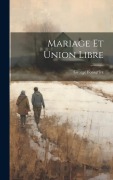 Cover-Bild zum Titel 'Mariage Et Union Libre' von 'George Fonsgrive'
