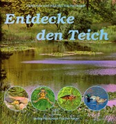 Cover-Bild zum Titel 'Entdecke den Teich' von 'Heiderose Fischer-Nagel, Andreas Fischer-Nagel'