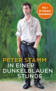 Cover-Bild zum Titel 'In einer dunkelblauen Stunde' von 'Peter Stamm'