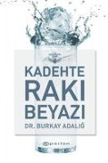 Kadehte Raki Beyazi Ciltli - Burkay Adalig