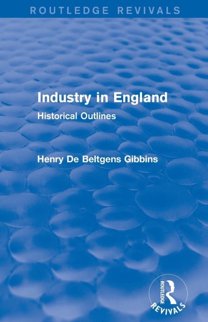 Industry in England - Henry De Beltgens Gibbins