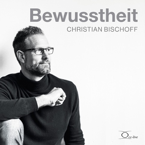 Bewusstheit - Christian Bischoff