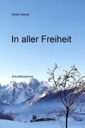Cover-Bild zum Titel 'In aller Freiheit' von 'Walter Meisel'