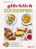 Cover-Bild zum Titel 'Glücklich zuckerfrei' von 'Bérengère Philippon'