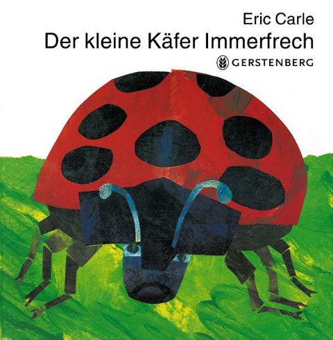 Der kleine Käfer Immerfrech - Eric Carle