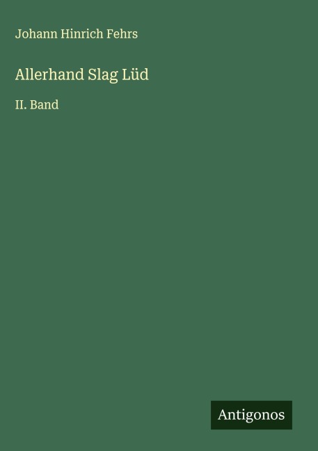 Allerhand Slag Lüd - Johann Hinrich Fehrs