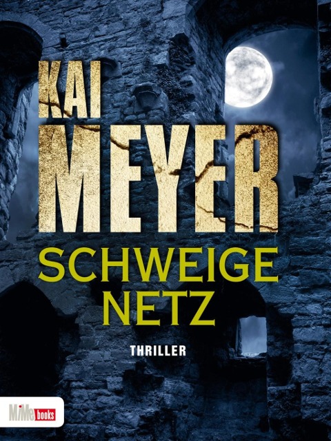 Schweigenetz - Kai Meyer