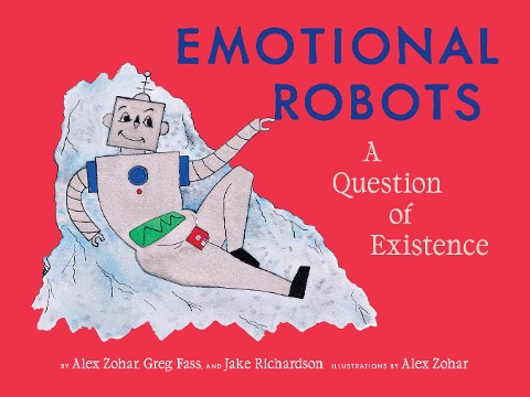 Emotional Robots - Alex Zohar, Greg Fass, Jake Richardson