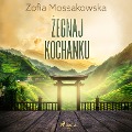 ¿egnaj kochanku - Zofia Mossakowska