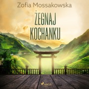 Cover-Bild zum Titel '¿egnaj kochanku' von 'Zofia Mossakowska'