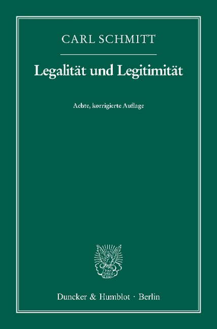 Legalität und Legitimität. - Carl Schmitt