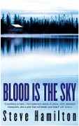 Cover-Bild zum Titel 'Blood is the Sky' von 'Steve Hamilton'