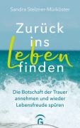 Cover-Bild zum Titel 'Zurück ins Leben finden' von 'Sandra Stelzner-Mürköster'