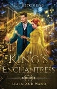 The King's Enchantress - E. J. Kitchens