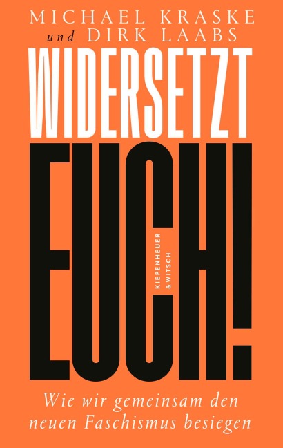 Widersetzt euch! - Michael Kraske, Dirk Laabs