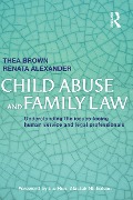 Cover-Bild zum Titel 'Child Abuse and Family Law' von 'Thea Brown'