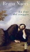 Cover-Bild zum Titel 'La fine del viaggio' von 'Bruno Nacci'