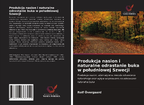 Produkcja nasion i naturalne odrastanie buka w po¿udniowej Szwecji - Rolf Övergaard