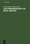 Cover-Bild zum Titel 'Zur Erinnerung an Paul Drude' von 'Franz Richarz, Walter König'