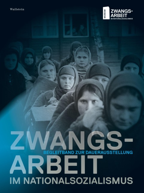 Zwangsarbeit im Nationalsozialismus - 