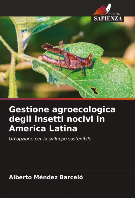 Gestione agroecologica degli insetti nocivi in America Latina - Alberto Méndez Barceló