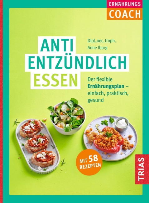 Ernährungs-Coach Antientzündlich essen - Anne Iburg
