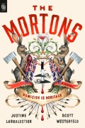 Cover-Bild zum Titel 'The Mortons' von 'Justine Larbalestier, Scott Westerfeld'
