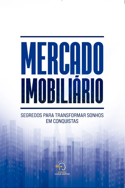 Mercado imobilia¿rio - Rogério Vale, Camila Carvalho, Carla Elis Roman, Carla Regina Benedetti, Clayton Bielau