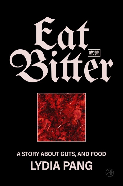 Eat Bitter - Lydia Pang