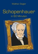 Cover-Bild zum Titel 'Schopenhauer in 60 Minuten' von 'Walther Ziegler'