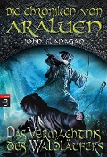 Cover-Bild zum Titel 'Die Chroniken von Araluen - Das Vermächtnis des Waldläufers' von 'John Flanagan'