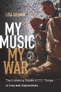 Cover-Bild zum Titel 'My Music, My War' von 'Lisa Gilman'