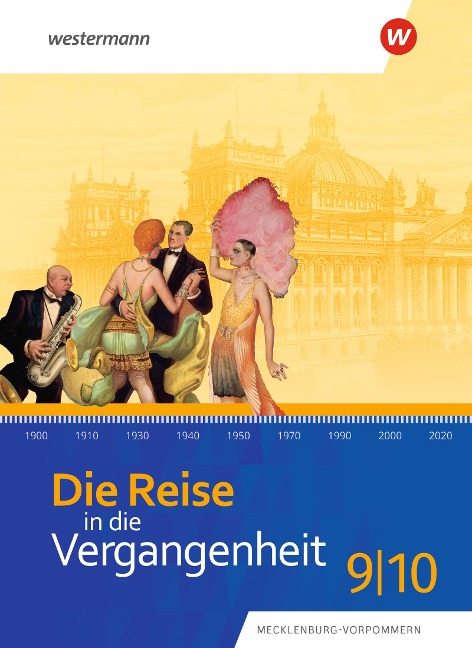 Die Reise in die Vergangenheit 9 / 10. Schulbuch. Für Mecklenburg-Vorpommern - 