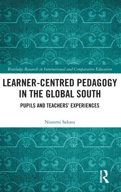 Learner-Centred Pedagogy in the Global South - Nozomi Sakata