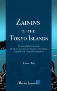 Cover-Bild zum Titel 'Zainins of the Tokyo Islands: 18 powerful stories from the darkest corner of samurai-ruled Japan, coupled with cultural commentary' von 'Kyota Ko'