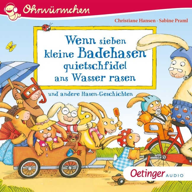 Wenn sieben kleine Badehasen quietschfidel ans Wasser rasen und andere Hasen-Geschichten - Heinz Brand, Sabine Praml, Hans-Christian Schmidt, Susanne Weber