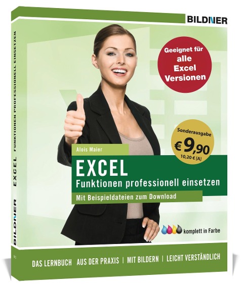 Sonderausgabe: Excel Formeln und Funktionen professionell einsetzen - Alois Maier, Christian Bildner