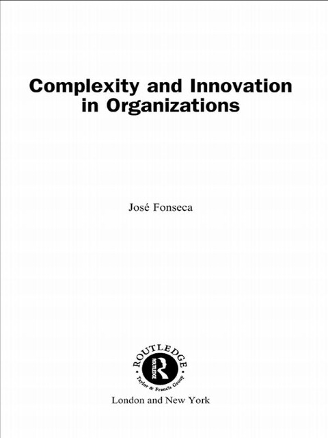 Complexity and Innovation in Organizations - Jose Fonseca