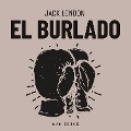 Cover-Bild zum Titel 'El Burlado' von 'Jack London'