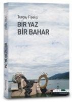 Bir Yaz Bir Bahar - Turgay Fisekci
