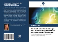 Technik und Technologie der elektromagnetischen Resonanzspektroskopie - Olena Grafska
