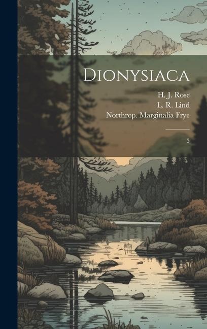 Dionysiaca - L R Lind, H J Rose, W H D Rouse