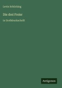 Cover-Bild zum Titel 'Die drei Freier' von 'Levin Schücking'