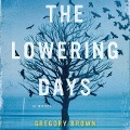 The Lowering Days Lib/E - Gregory Brown